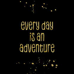 128 - Parole motivazionali - Every day is an adventure