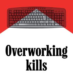 Modernity kills - overworking
